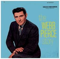 Webb Pierce - Webb Pierce Story (2LP Set), Vol. 1